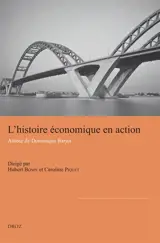 L'histoire économique en action : autour de Dominique Barjot