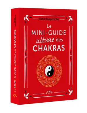 Le mini-guide ultime des chakras