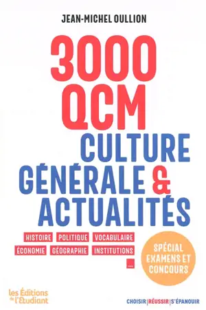 3.000 QCM : culture générale & actualités : spécial examens et concours