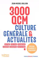 3.000 QCM : culture générale & actualités : spécial examens et concours