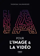 L'IA pour l'image et la vidéo