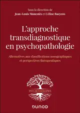 L'approche transdiagnostique en psychopathologie : alternative aux classifications nosographiques et perspectives thérapeutiques