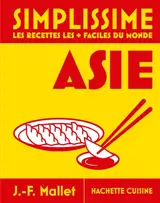 Simplissime : Asie : les recettes les + faciles du monde