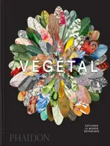 Végétal : explorer le monde botanique