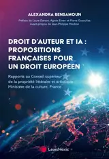 Droit d'auteur et IA : propositions françaises pour un droit européen : rapports au Conseil supérieur de la propriété littéraire et artistique, Ministère de la culture, France