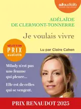 Je voulais vivre : Milady n'est pas une femme qui pleure... Elle est de celles qui se vengent.