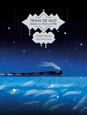 Train de nuit dans la voie lactée