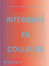 Intérieurs en couleurs : la couleur dans l'architecture intérieure contemporaine