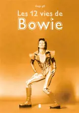 Les 12 vies de Bowie
