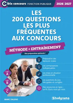 Les 200 questions les plus fréquentes aux concours, cat. A, cat. B, cat. C : méthode + entraînement : 2026-2027