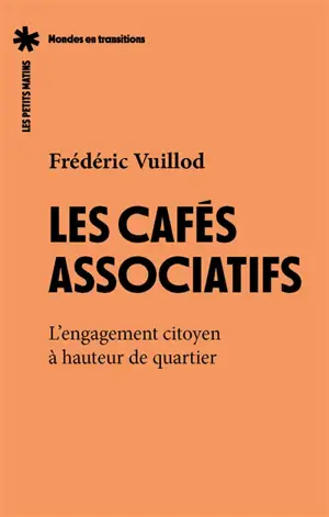 Les cafés associatifs : l'engagement citoyen à hauteur de quartier