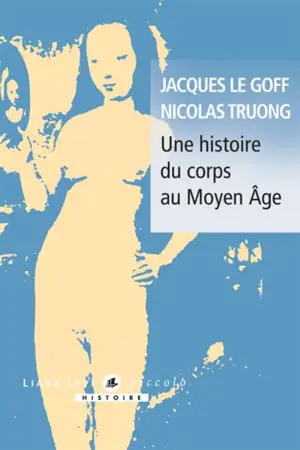 Une histoire du corps au Moyen Age