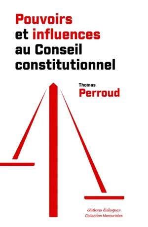 Pouvoirs et influences au Conseil constitutionnel
