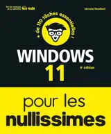 Windows 11 pour les nullissimes : + de 110 tâches essentielles !
