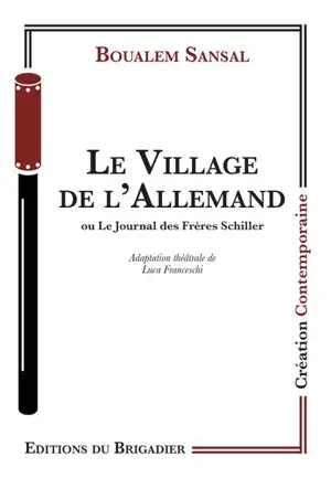 Le village de l'Allemand ou Le journal des frères Schiller