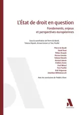 L'Etat de droit en question : fondements, enjeux et perspectives européennes