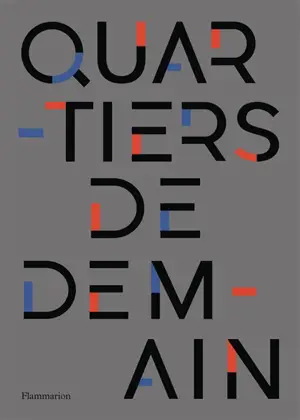 Quartiers de demain : des héritages à réinventer