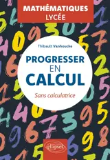 Progresser en calcul : sans calculatrice
