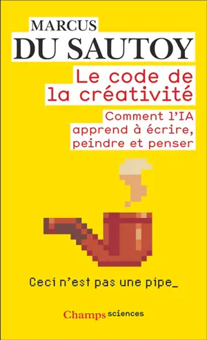 Le code de la créativité : comment l'IA apprend à écrire, peindre et penser