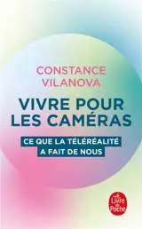 Vivre pour les caméras : ce que la téléréalité a fait de nous