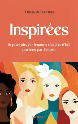 Inspirées : 16 portraits de femmes d'aujourd'hui portées par l'esprit