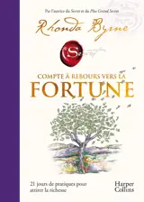 Compte à rebours vers la fortune : 21 jours de pratiques pour attirer la richesse