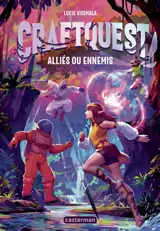 Craftquest. Vol. 2. Alliés ou ennemis