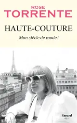 Haute-couture : mon siècle de mode ! : récit