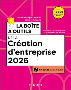 La boîte à outils de la création d'entreprise : 67 outils clés en main