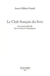 Le Club français du livre : une réussite éditoriale dans la France de l'après-guerre