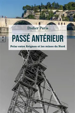 Passé antérieur : polar entre Avignon et les mines du Nord