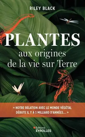 Plantes : aux origines de la vie sur Terre