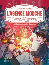 L'agence Mouche. L'agence Mouche et la Dame à la licorne : l'affaire des copies du musée