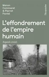 L'effondrement de l'empire humain : regards croisés