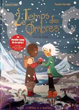 Le temps des ombres. Vol. 4. L'hiver du monde