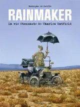 Rainmaker : la vie étonnante de Charles Hatfield