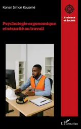 Psychologie ergonomique et sécurité au travail