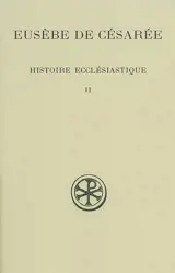 Histoire ecclésiastique. Vol. 2. Livres V-VII