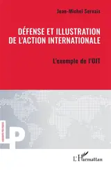 Défense et illustration de l'action internationale : l'exemple de l'OIT