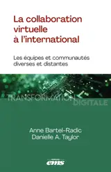 La collaboration virtuelle à l'international : les équipes et communautés diverses et distantes