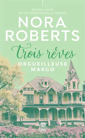 Trois rêves. Vol. 1. Orgueilleuse Margo