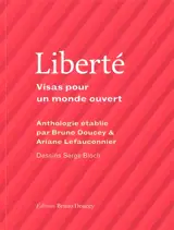Liberté : visas pour un monde ouvert