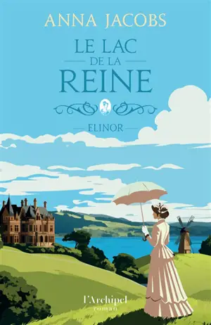 Le lac de la reine. Vol. 1. Elinor