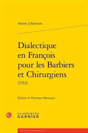 Dialectique en françois pour les barbiers et chirurgiens (1553)