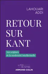 Retour sur Kant : aux origines de la modernité intellectuelle