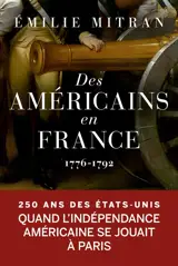 Des Américains en France : 1776-1792