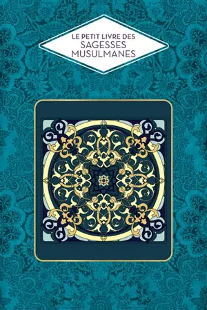 Petit livre des sagesses musulmanes