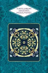 Petit livre des sagesses musulmanes