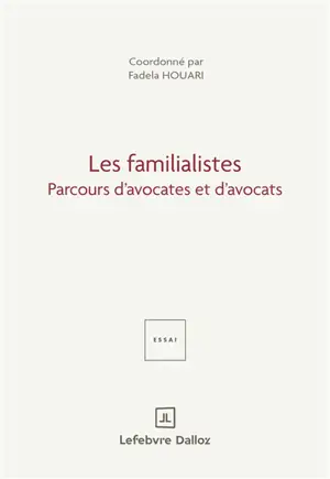 Les familialistes : parcours d'avocates et d'avocats