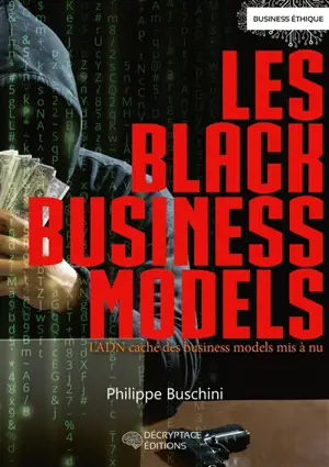 Les black business models : l'ADN caché des business models mis à nu